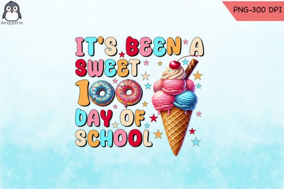 100 Days of School It s Been a Sweet PNG Graphics and Crafts