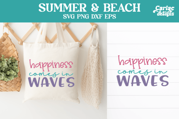 Happiness Comes in Waves SVG, Beach Bag Graphics for Crafts